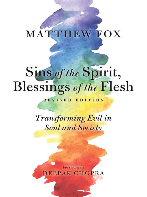 Title details for Sins of the Spirit, Blessings of the Flesh, Revised Edition by Matthew Fox - Wait list